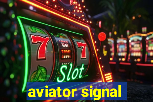 aviator signal